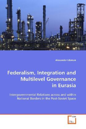 Produktbild: Libman, A: Federalism, Integration and Multilevel Governance