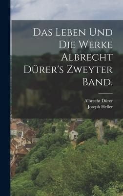 Produktbild: Das Leben und die Werke Albrecht D&uuml;rer's Zweyter Band.
