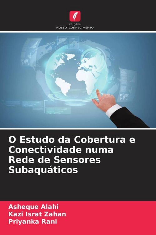 Produktbild: O Estudo da Cobertura e Conectividade numa Rede de Sensores Subaqu&aacute;ticos