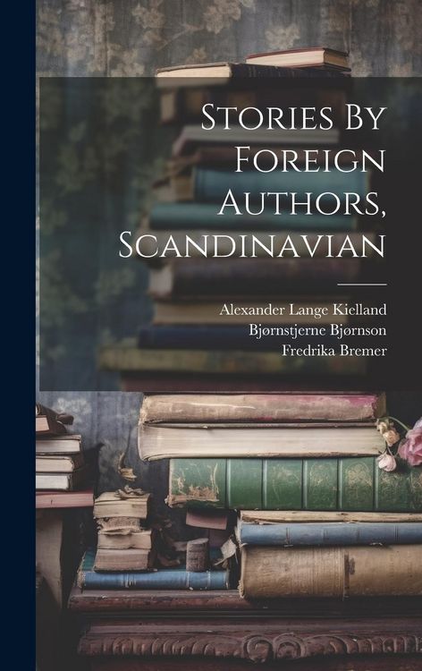 Produktbild: Stories By Foreign Authors, Scandinavian