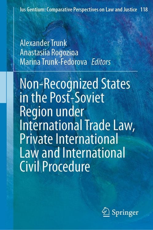 Produktbild: Non-Recognized States in the Post-Soviet Region under International Trade Law, Private International Law and International Civil Procedure