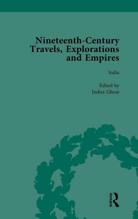 Produktbild: Nineteenth-Century Travels, Explorations and Empires, Part I Vol 3
