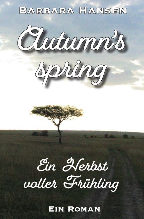 Produktbild: Jahreszeiten-Trilogie / Autumn's spring. Ein Herbst voller Fr&uuml;hling