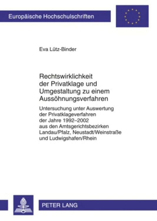 Produktbild: Rechtswirklichkeit der Privatklage und Umgestaltung zu einem Aussoehnungsverfahren