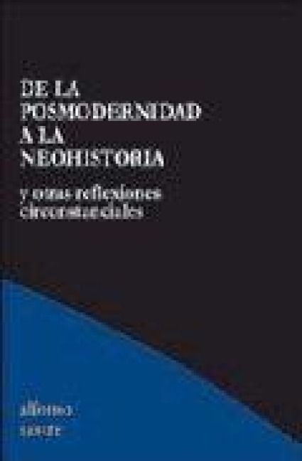 Produktbild: De la posmodernidad a la neohistoria : y otras reflexiones circunstanciales