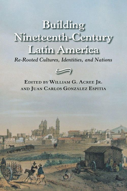 Produktbild: Building Nineteenth-Century Latin America