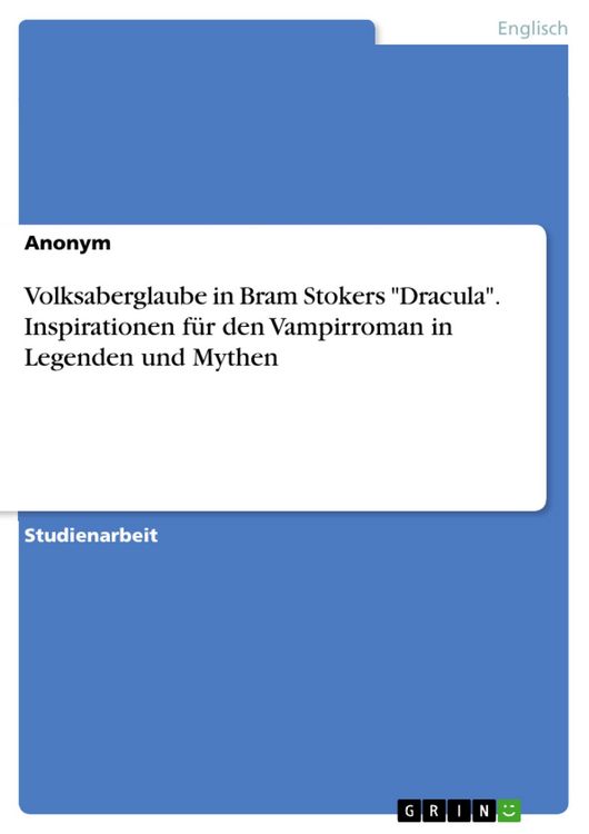 Produktbild: Volksaberglaube in Bram Stokers "Dracula". Inspirationen f&uuml;r den Vampirroman in Legenden und Mythen