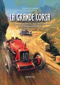 Produktbild: La grande corsa. La gara automobilistica Susa-Moncenisio e la prima guerra mondiale