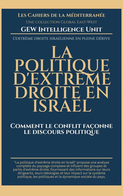 Produktbild: La politique d'extr&ecirc;me droite en Isra&euml;l: Comment le conflit fa&ccedil;onne le discours politique (Les Cahiers de la M&eacute;diterran&eacute;e)