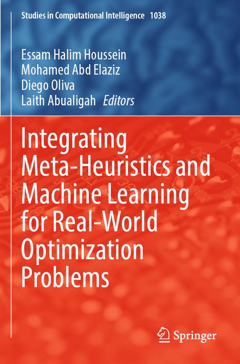 Produktbild: Integrating Meta-Heuristics and Machine Learning for Real-World Optimization Problems