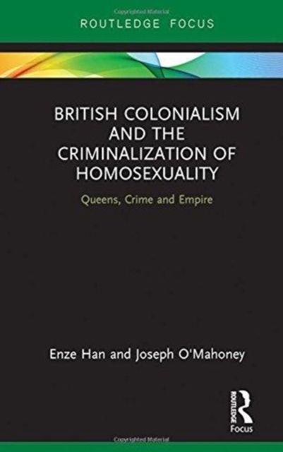 Produktbild: Han, E: British Colonialism and the Criminalization of Homos