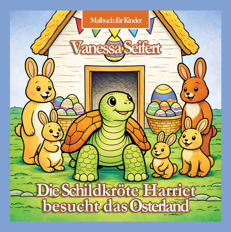 Produktbild: Die Schildkr&ouml;te Harriet besucht das Osterland | Kinder-Malbuch