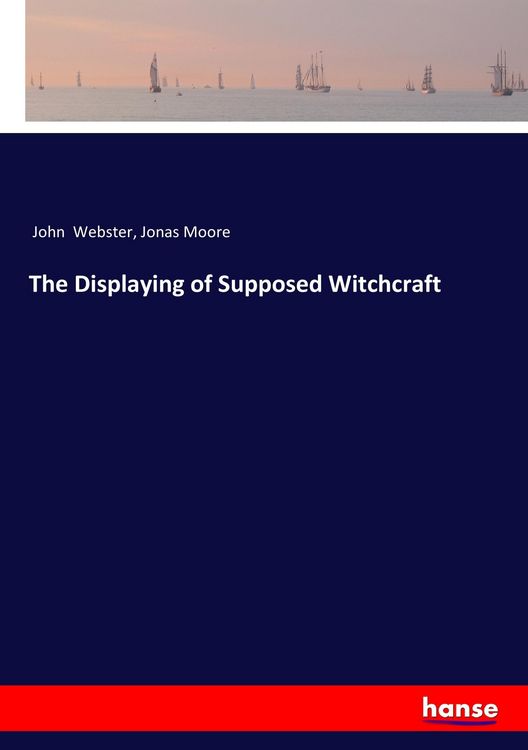 Produktbild: The Displaying of Supposed Witchcraft