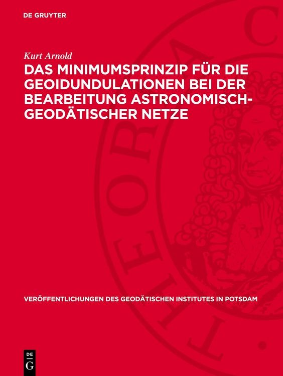 Produktbild: Das Minimumsprinzip f&uuml;r die Geoidundulationen bei der Bearbeitung astronomisch-geod&auml;tischer Netze