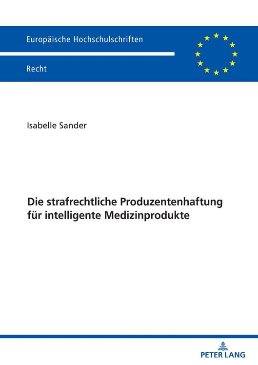 Produktbild: Die strafrechtliche Produzentenhaftung f&uuml;r intelligente Medizinprodukte