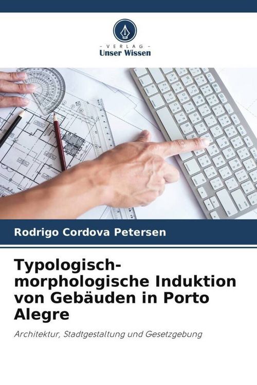 Produktbild: Typologisch-morphologische Induktion von Geb&auml;uden in Porto Alegre