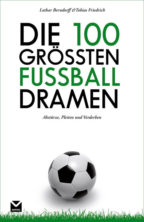 Produktbild: Die 100 gr&ouml;&szlig;ten Fu&szlig;ball-Dramen