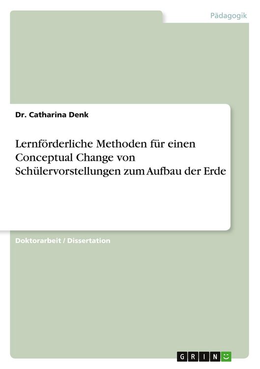 Produktbild: Lernf&ouml;rderliche Methoden f&uuml;r einen Conceptual Change von Sch&uuml;lervorstellungen zum Aufbau der Erde