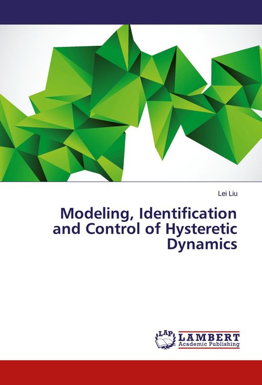 Produktbild: Modeling, Identification and Control of Hysteretic Dynamics