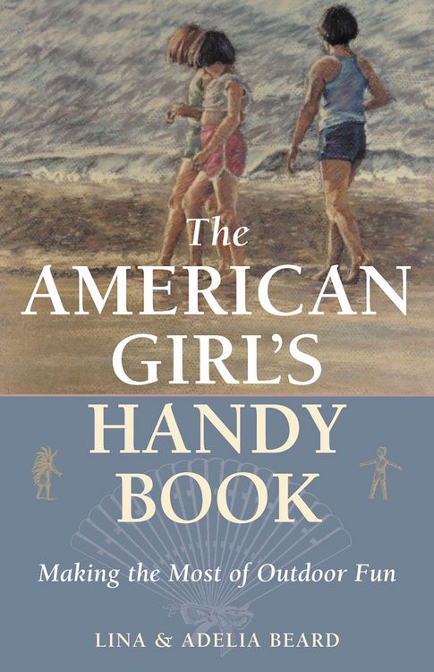 Produktbild: The American Girl's Handy Book