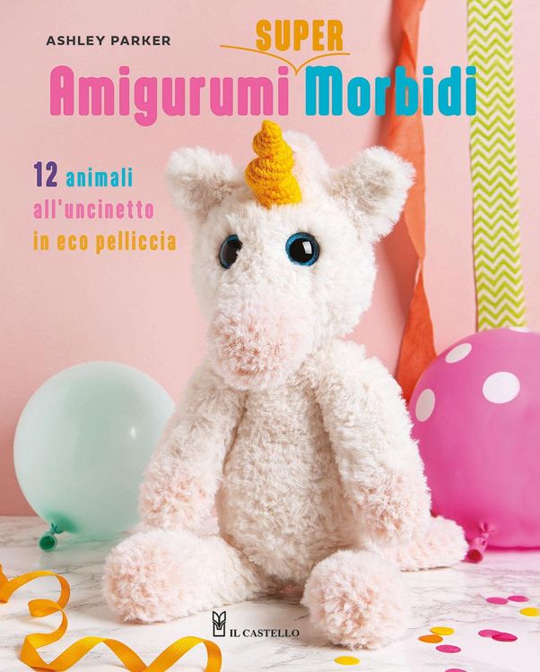 Produktbild: Amigurumi super morbidi. 12 animali all'uncinetto in eco pelliccia