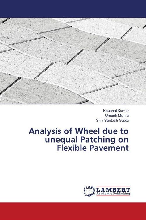 Produktbild: Analysis of Wheel due to unequal Patching on Flexible Pavement