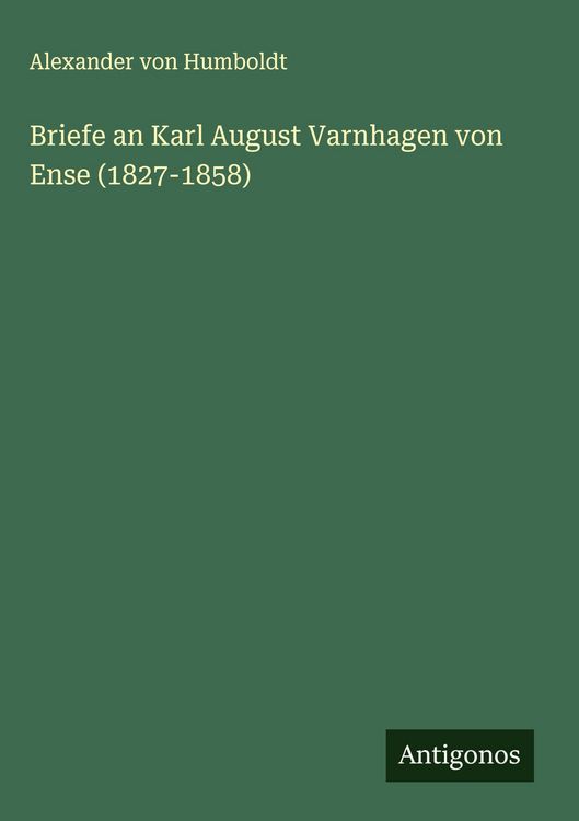 Produktbild: Briefe an Karl August Varnhagen von Ense (1827-1858)