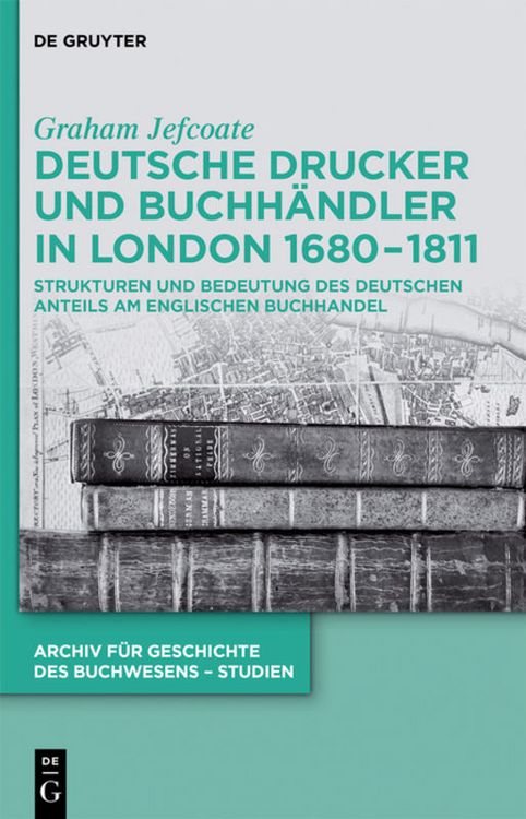 Produktbild: Deutsche Drucker und Buchh&auml;ndler in London 1680-1811