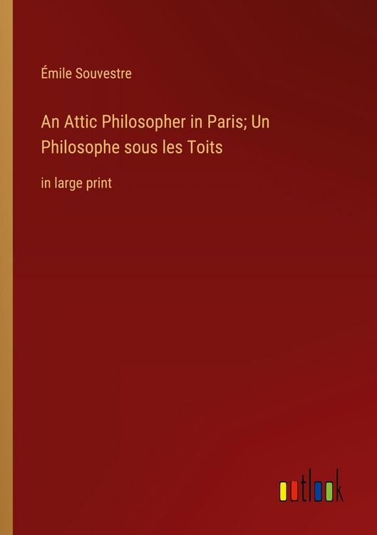 Produktbild: An Attic Philosopher in Paris; Un Philosophe sous les Toits