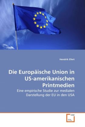 Produktbild: Efert, H: Europ&auml;ische Union in US-amerikanischen Printmedien