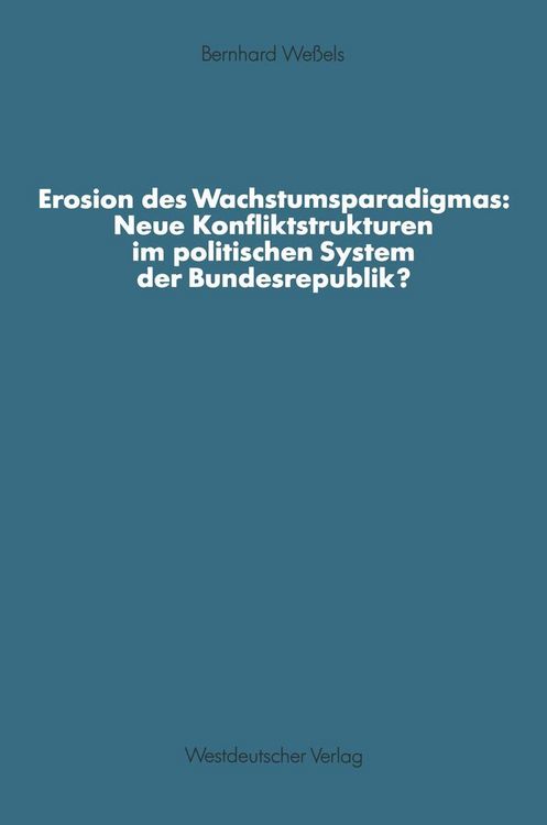 Produktbild: Erosion des Wachstumsparadigmas: Neue Konfliktstrukturen im politischen System der Bundesrepublik?