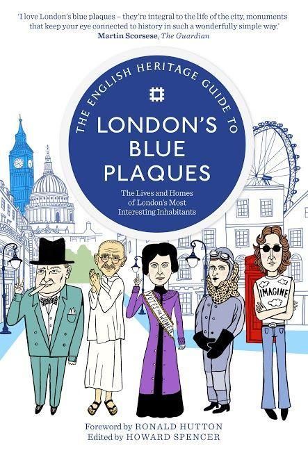 Produktbild: The English Heritage Guide to London's Blue Plaques: The Lives and Homes of London's Most Interesting Inhabitants