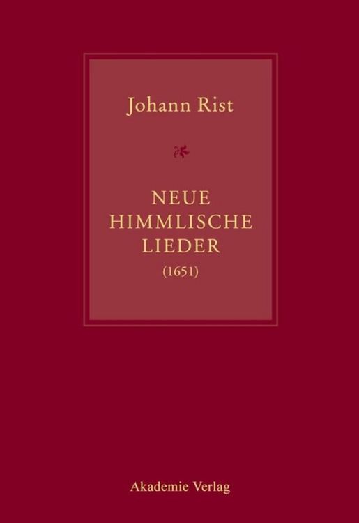 Produktbild: Johann Rist, Neue Himmlische Lieder (1651)