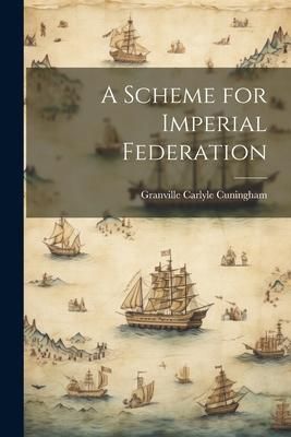 Produktbild: A Scheme for Imperial Federation