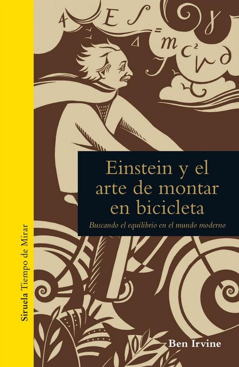 Produktbild: Einstein y el arte de montar en bicicleta : buscando el equilibrio en el mundo moderno