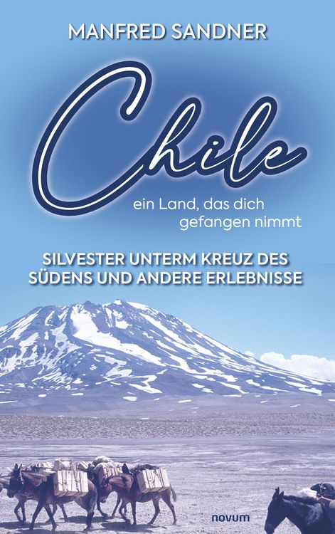 Produktbild: Chile - ein Land, das dich gefangen nimmt