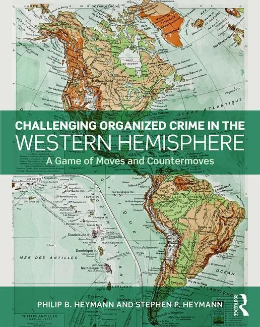 Produktbild: Heymann, P: Challenging Organized Crime in the Western Hemis