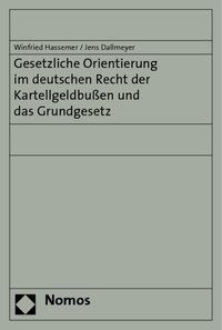 Produktbild: Gesetzliche Orientierung im deutschen Recht der Kartellgeldbu&szlig;en und das Grundgesetz