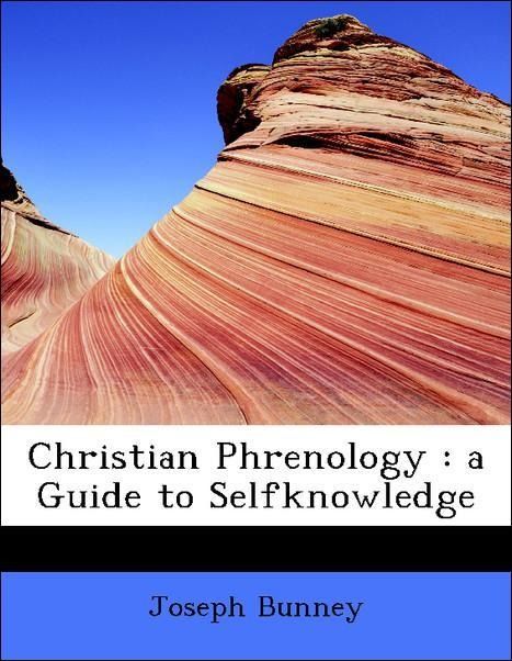 Produktbild: Bunney, J: Christian Phrenology : a Guide to Selfknowledge