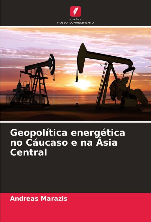 Produktbild: Geopol&iacute;tica energ&eacute;tica no C&aacute;ucaso e na &Aacute;sia Central
