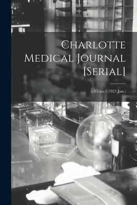 Produktbild: Charlotte Medical Journal [serial]; v.83: no.1(1921: Jan.)