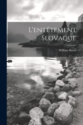 Produktbild: L'ent&ecirc;tement Slovaque