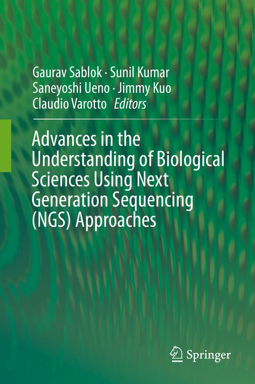 Produktbild: Advances in the Understanding of Biological Sciences Using Next Generation Sequencing (NGS) Approaches