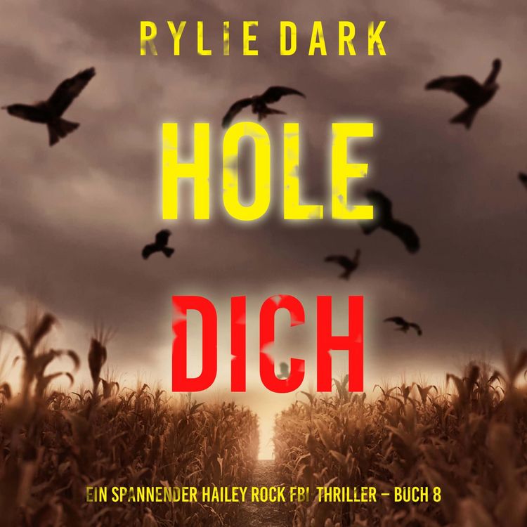 Produktbild: Hole Dich (Ein spannender Hailey Rock FBI-Thriller &ndash; Buch 8)
