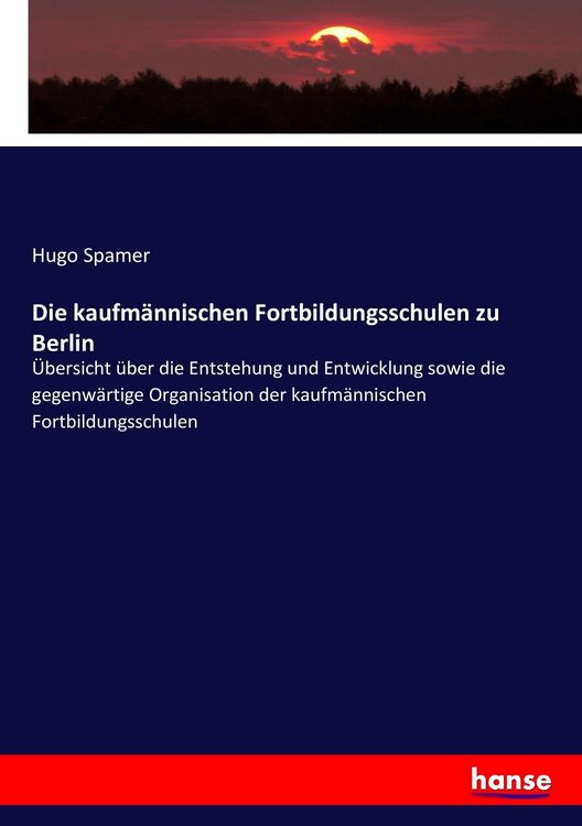 Produktbild: Die kaufm&auml;nnischen Fortbildungsschulen zu Berlin