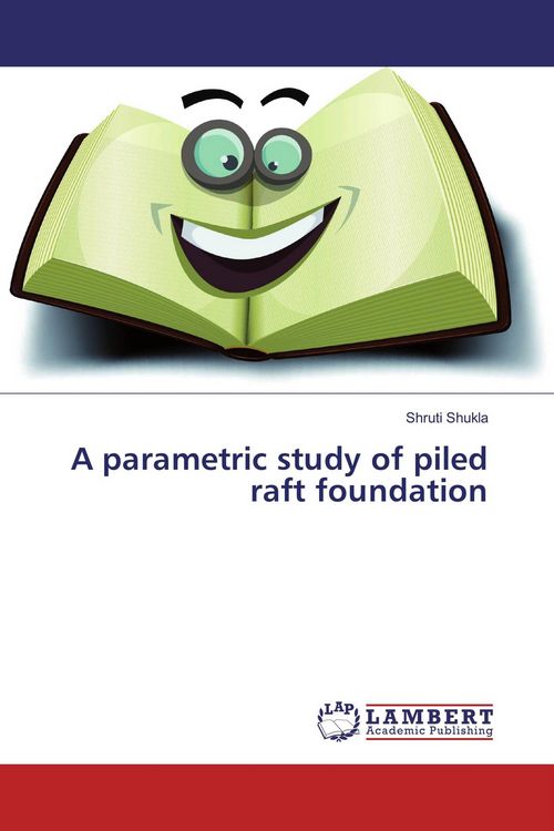Produktbild: A parametric study of piled raft foundation
