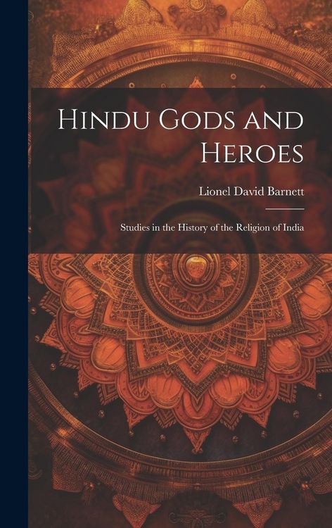 Produktbild: Hindu Gods and Heroes; Studies in the History of the Religion of India
