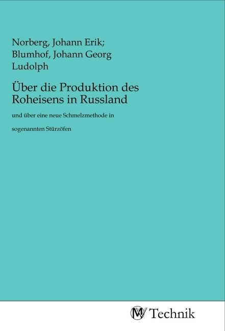 Produktbild: &Uuml;ber die Produktion des Roheisens in Russland