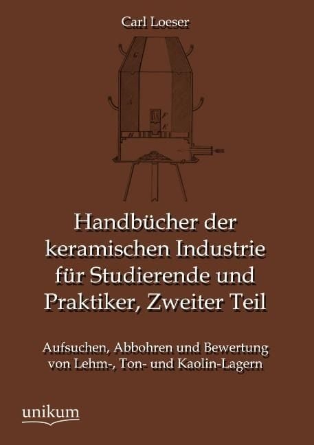 Produktbild: Loeser, C: Handb&uuml;cher der keramischen Industrie f&uuml;r Studiere