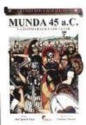 Produktbild: Munda 45 a.C. : la &uacute;ltima batalla de C&eacute;sar